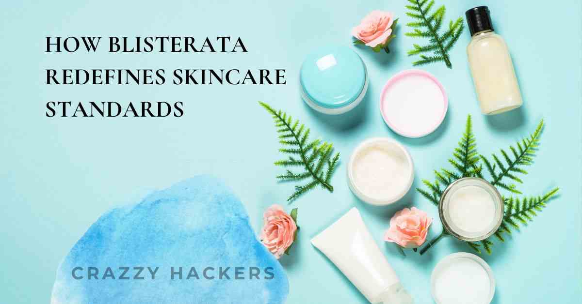 How Blisterata Redefines Skincare Standards?