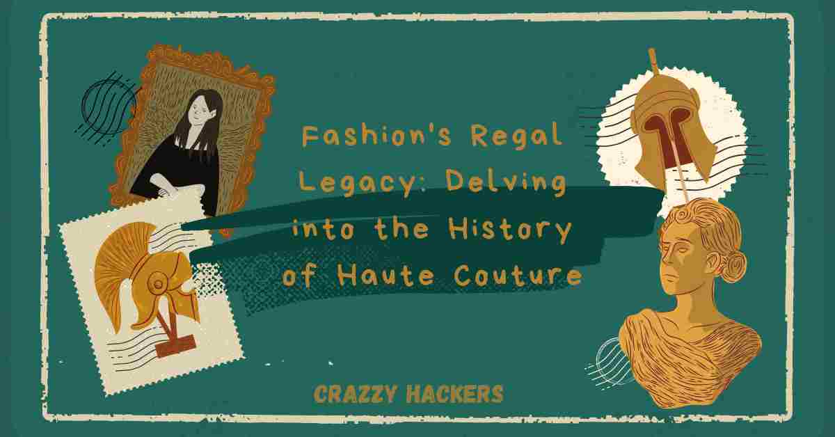 History of Haute Couture