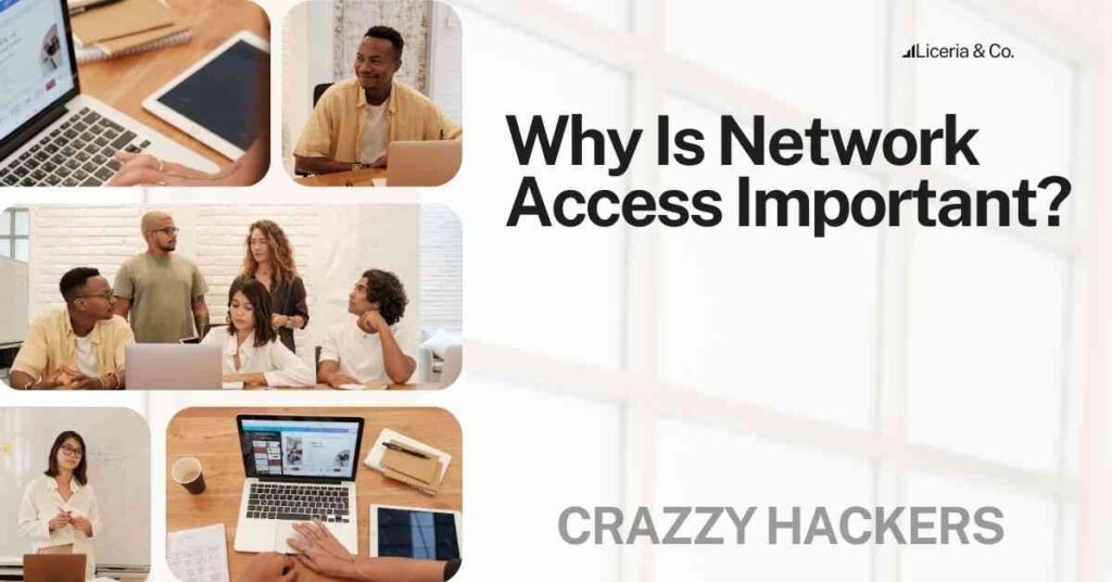 Why Is Network Access Important?