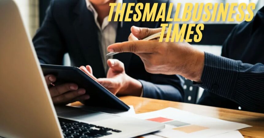 Thesmallbusinesstimes Navigating Challenges and Opportunities in Today’s Dynamic Economy
